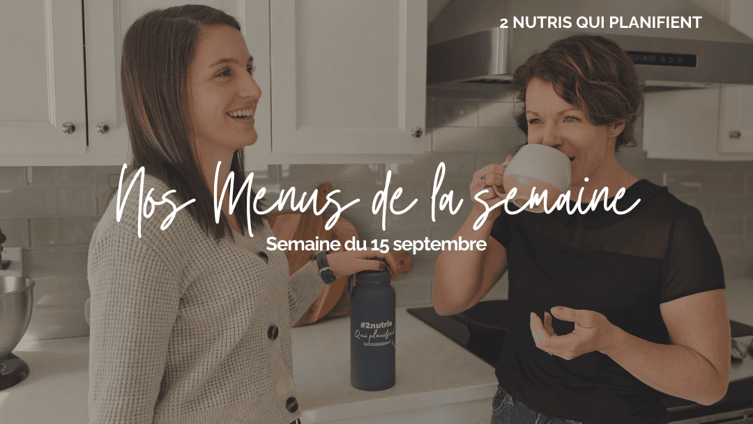 Menu de la semaine : 15 septembre 2024