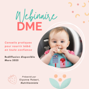 Webinaire DME : Conseils pratiques pour nourrir bébé (rediffusion)